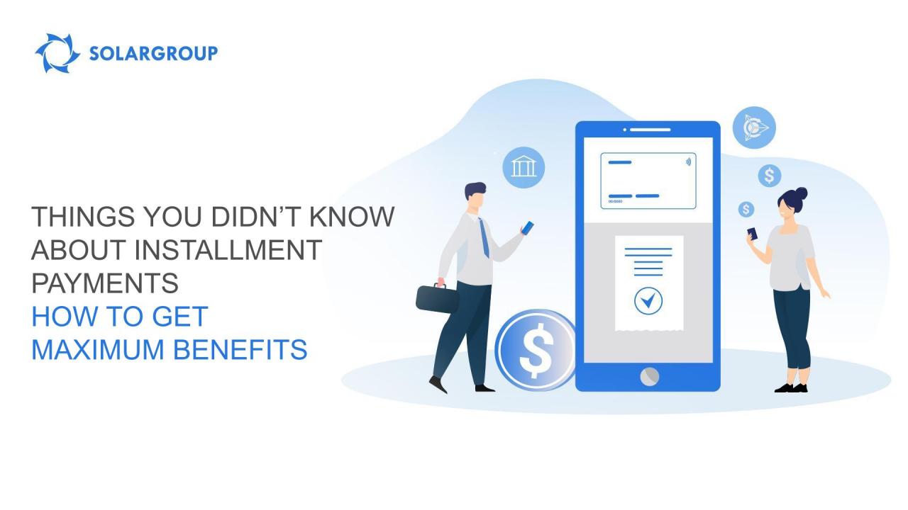 Things you didn't know about installment payments: how to get maximum benefits