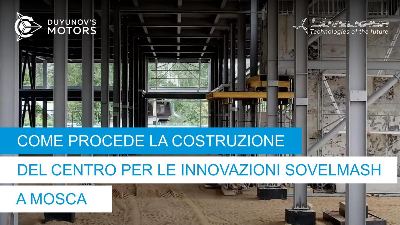 Come procede la costruzione del centro per le innovazioni Sovelmash a Mosca | Giorno 59