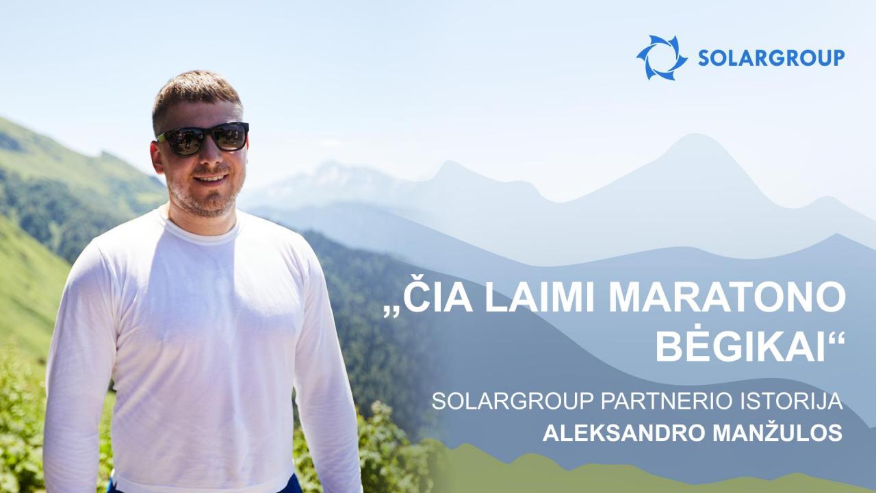 „Čia laimi maratono bėgikai“: SOLARGROUP partnerio Aleksandro Manžulos istorija