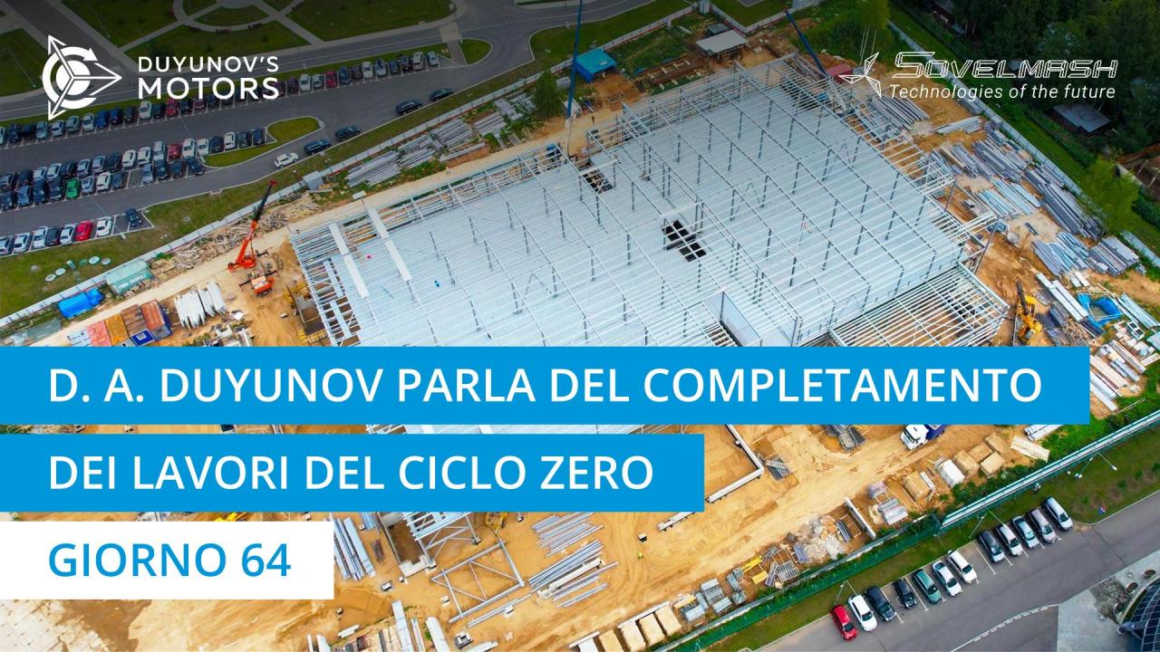 D. A. Duyunov parla della conclusione dei lavori del ciclo zero | Giorno 64