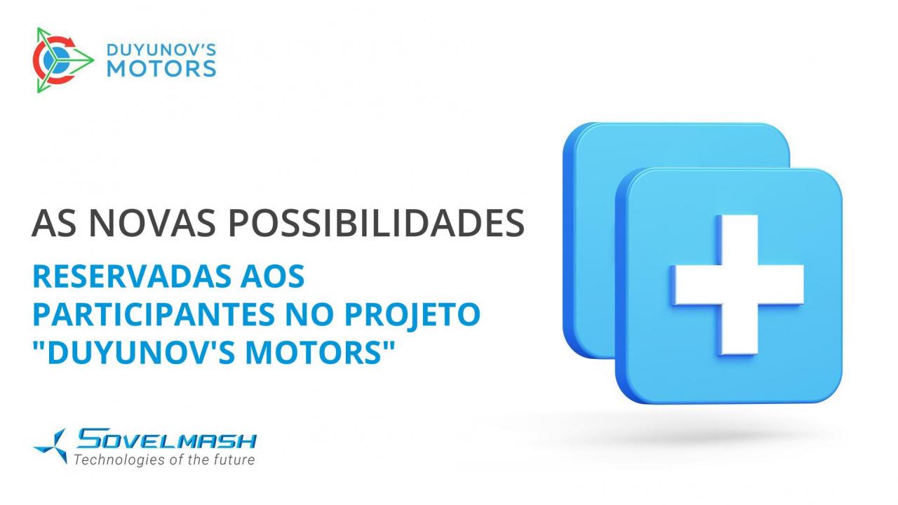 Por demanda popular: as novas possibilidades reservadas aos participantes do projeto "Duyunov's motors"