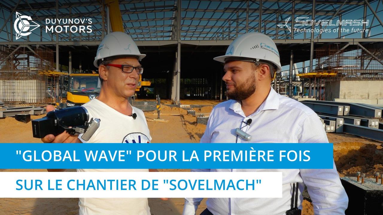 "Global Wave" pour la première fois sur le chantier de "Sovelmach"