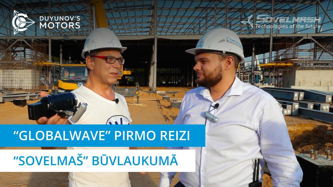 Global Wave pirmo reizi "Sovelmaš" būvlaukumā