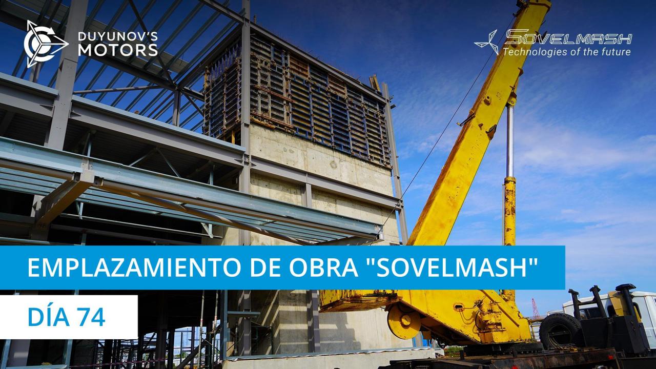 Emplazamiento de obra de "Sovelmash" | Día 74