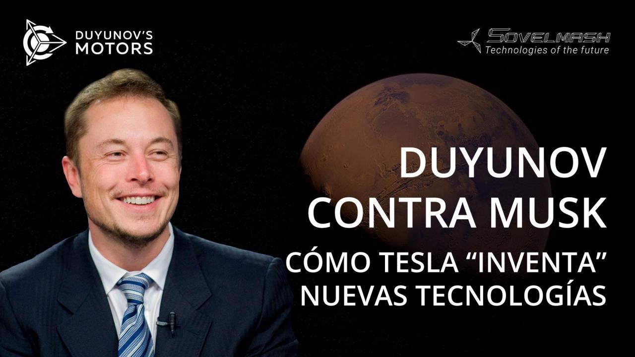 Duyunov contra Musk o cómo Tesla "inventa" nuevas tecnologías