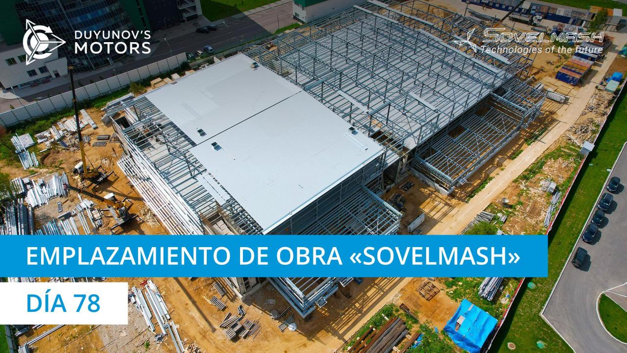 Emplazamiento de obra de "Sovelmash" | Día 78