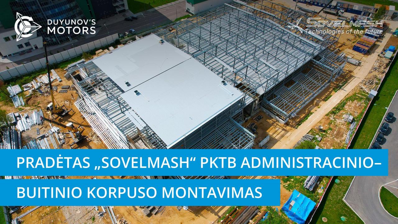 Pradėtas „Sovelmash“ PKTB administracinio–buitinio korpuso montavimas | 85 diena