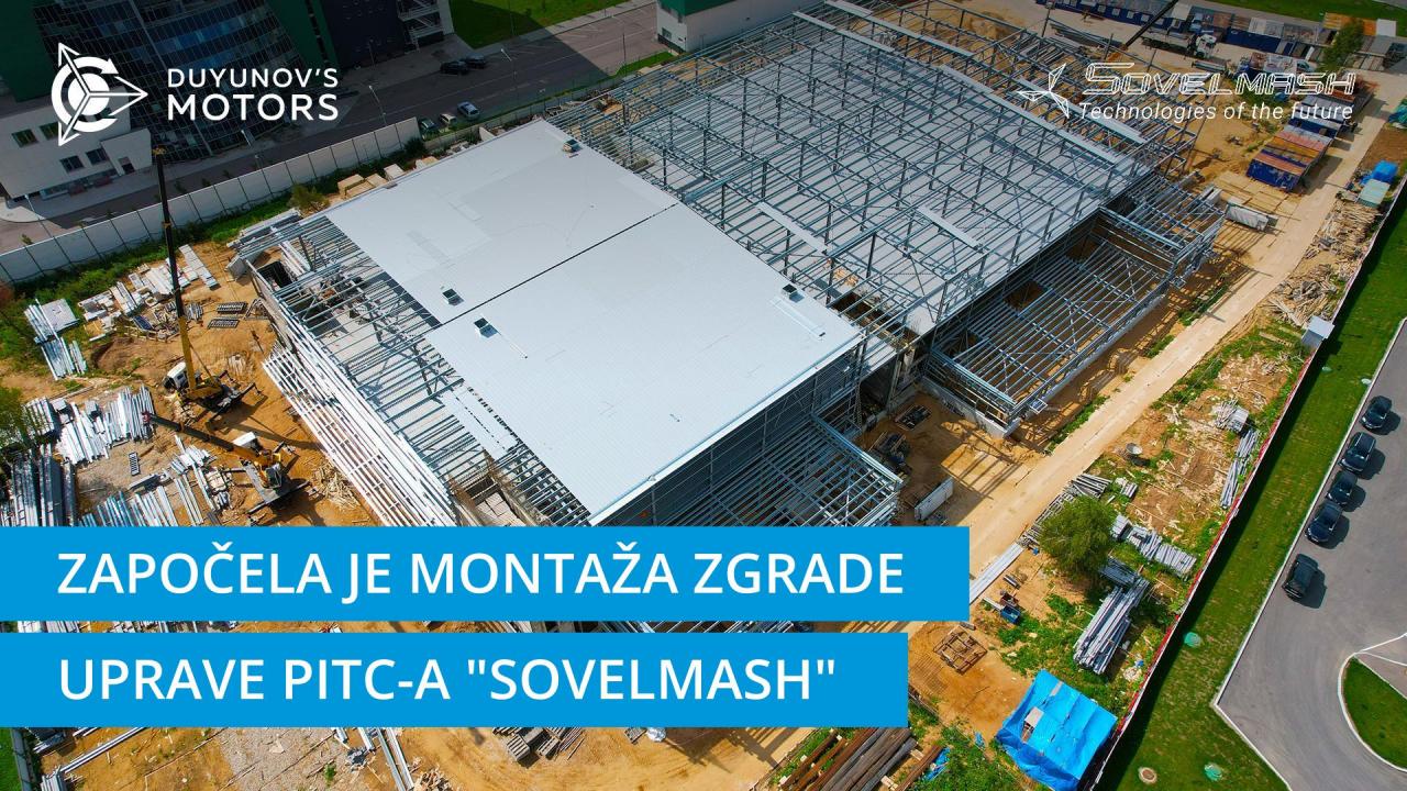 Započela je montaža zgrade uprave PITC-a "Sovelmash" | 85. dan