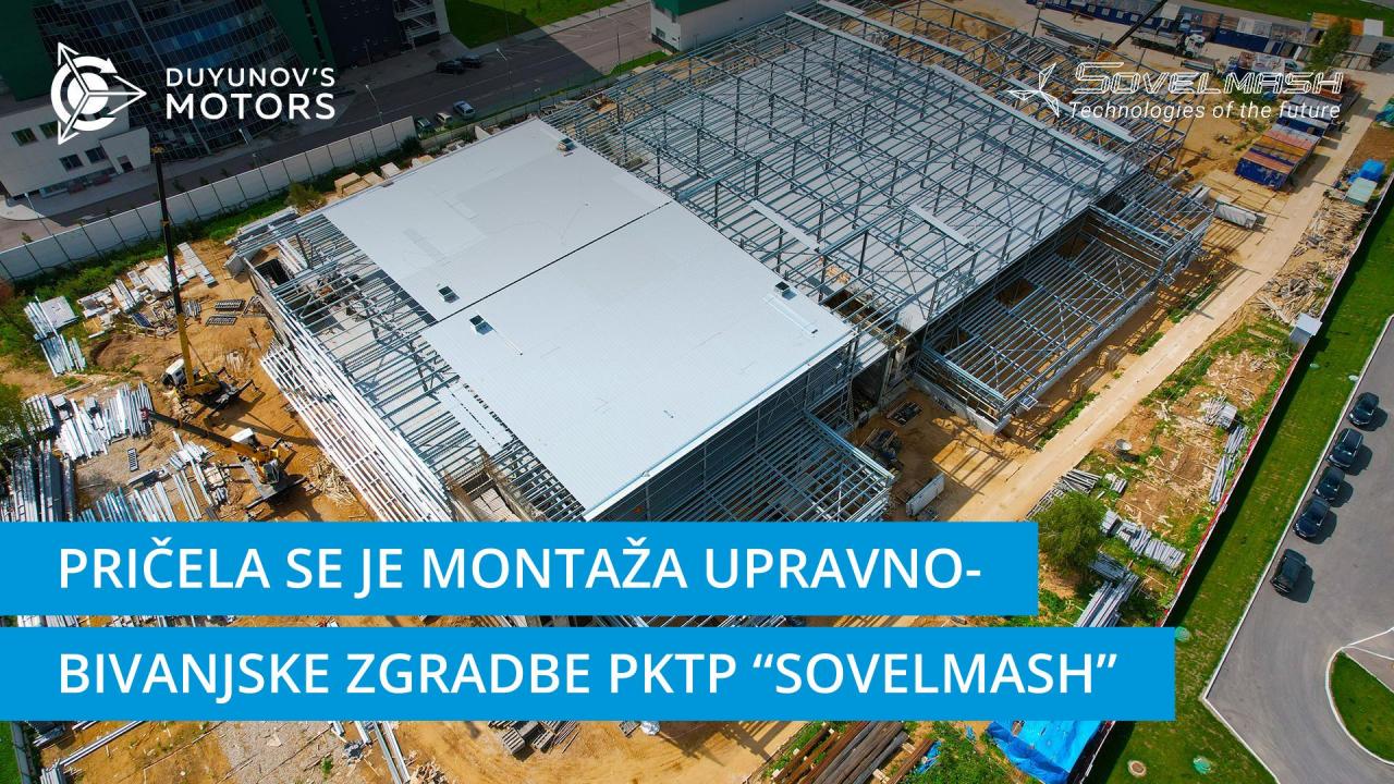 Začela se je montaža upravo-bivanjske zgradbe PKTP "Sovelmash" | 85. dan