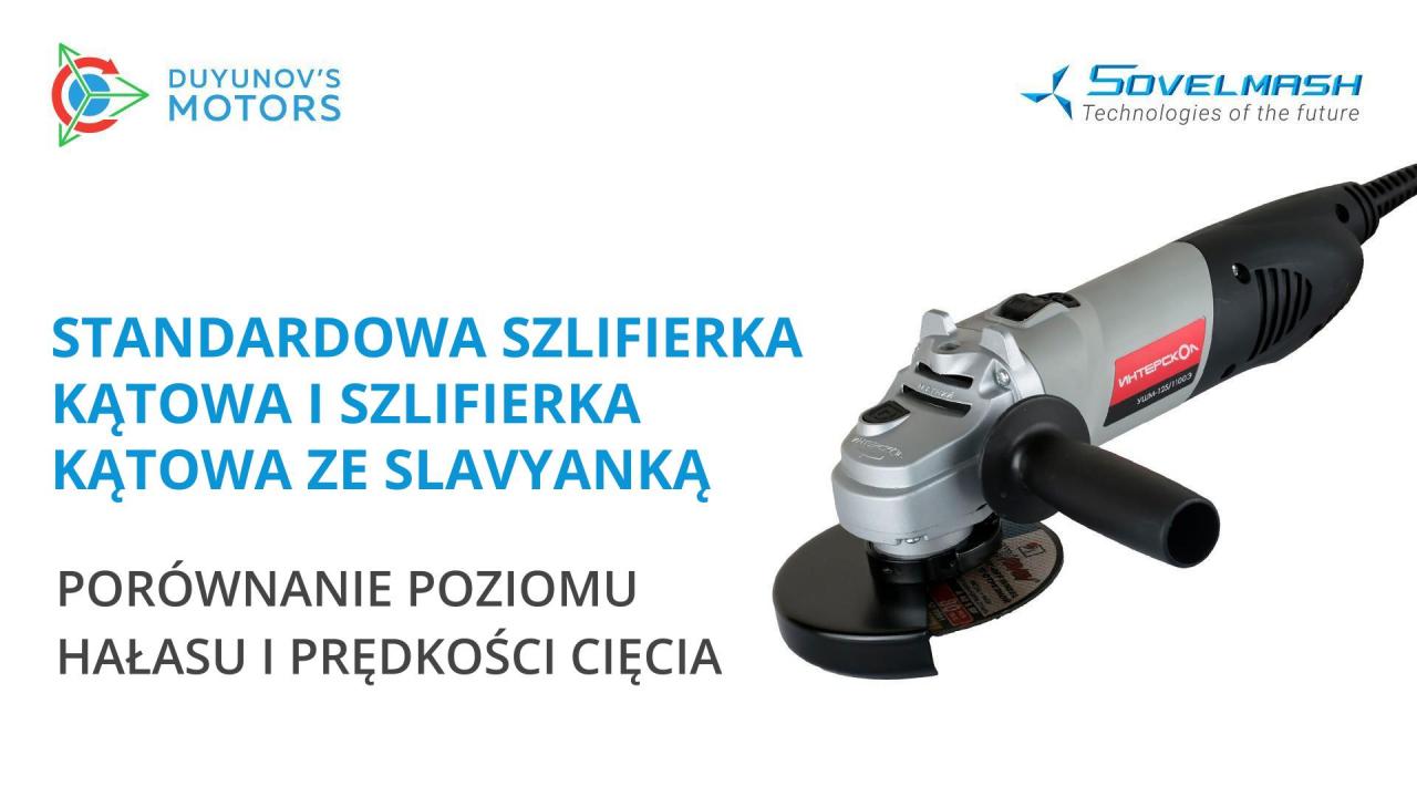 Standardowa szlifierka kątowa i szlifierka kątowa ze Slavyanką: porównanie poziomu hałasu i prędkości cięcia