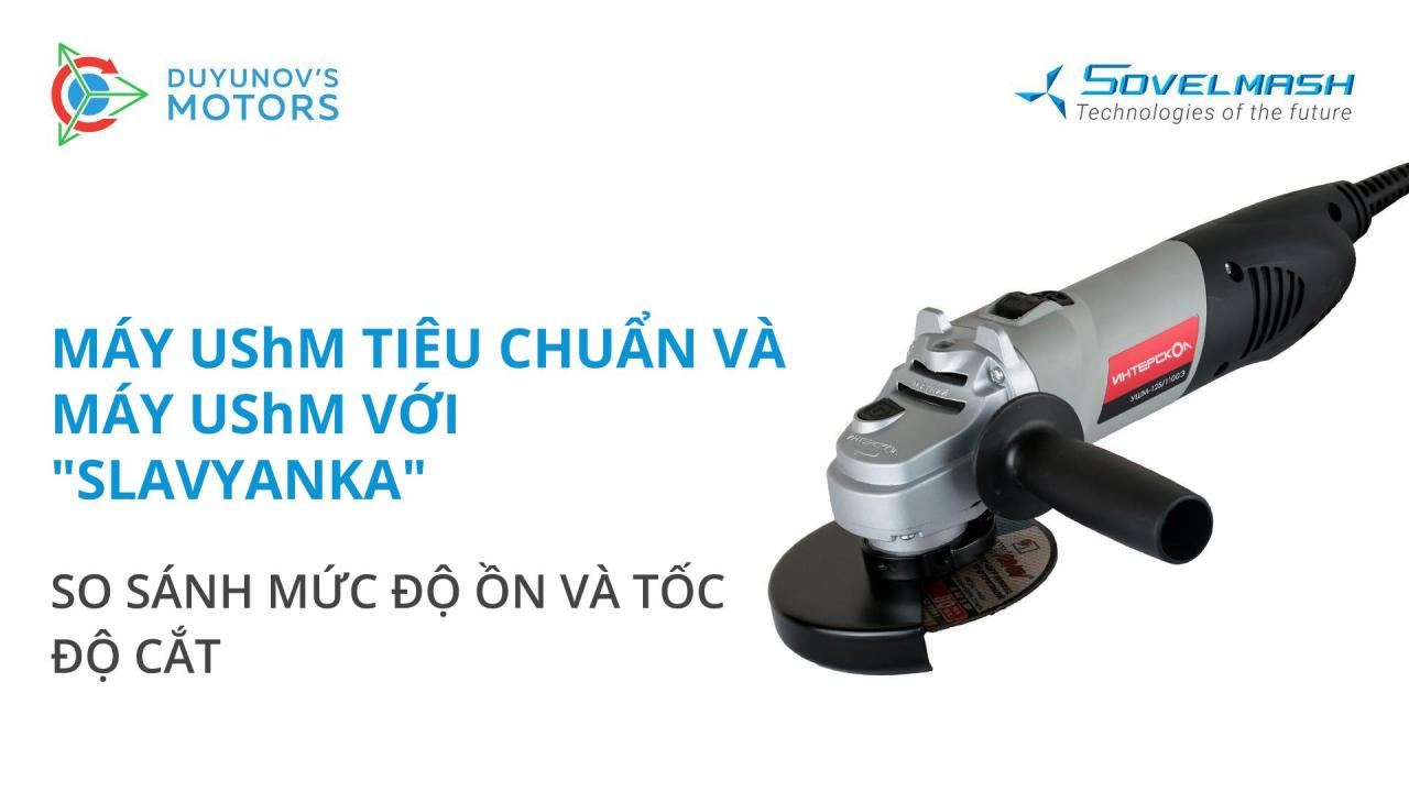 UShM tiêu chuẩn và UShM với "Slavyanka": so sánh mức độ ồn và tốc độ cắt