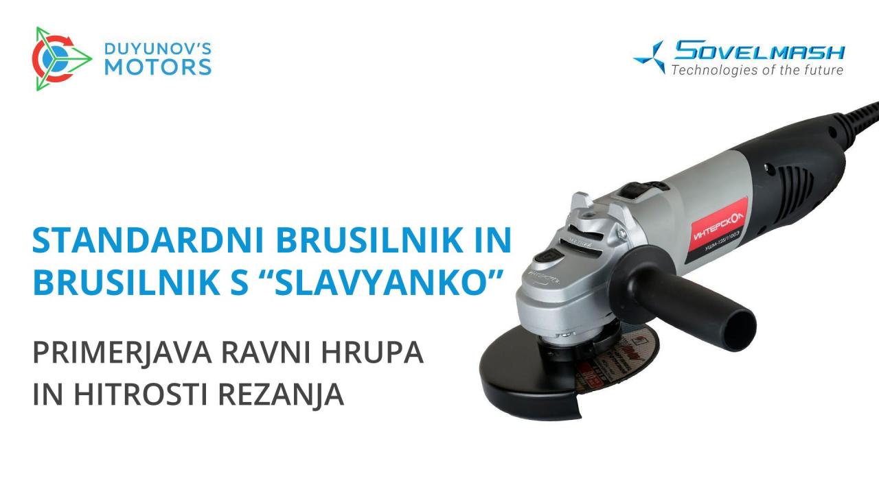 Standardni brusilnik in brusilnik s "Slavyanko": primerjava ravni hrupa in hitrosti rezanja