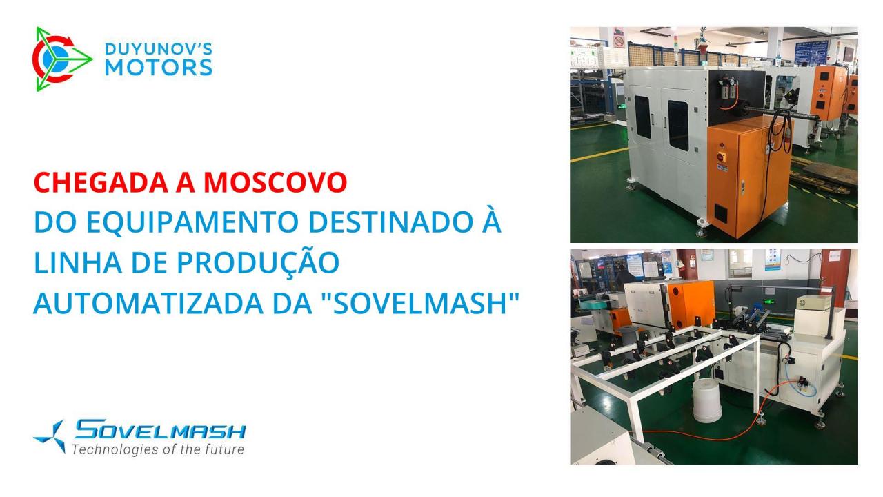 Chegada a Moscovo do equipamento destinado à montagem da linha de produção automatizada de motores com aplicação da tecnologia "Slavyanka"