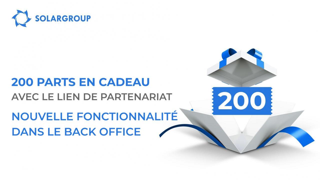 Ajoutez un cadeau de 200 parts dans le lien de partenariat : une nouvelle fonctionnalité dans votre back office