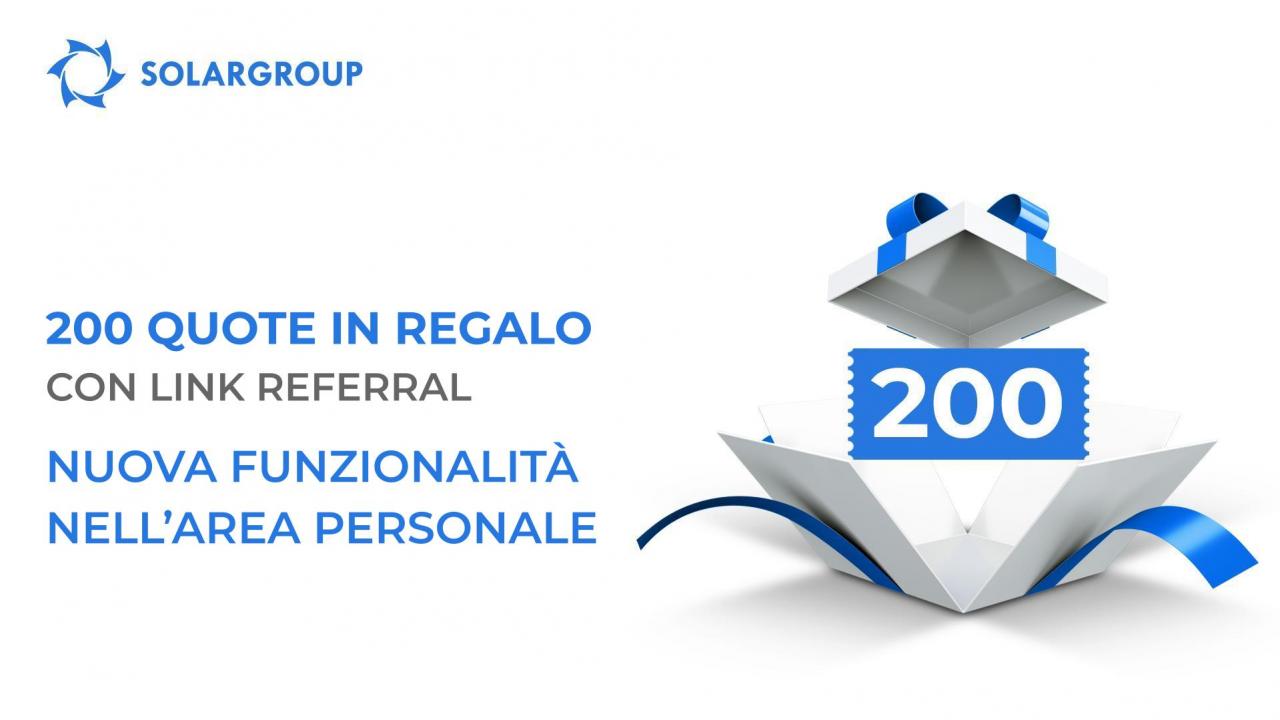 Includi 200 quote in regalo nel tuo referral link: nuova funzionalità nell'area personale