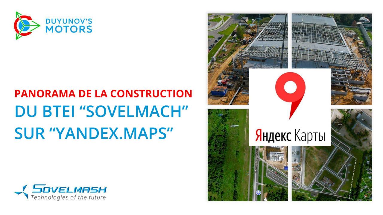 Le panorama de la construction du BTEI "Sovelmach" est apparu sur "Yandex. Maps"