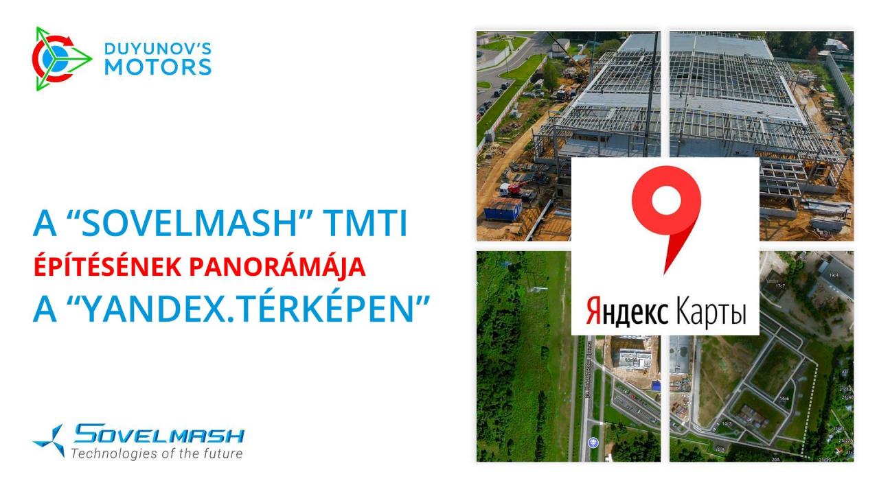 A „Sovelmash" TMTI építéséről készült panoráma megjelent a „Yandex. Térképen"