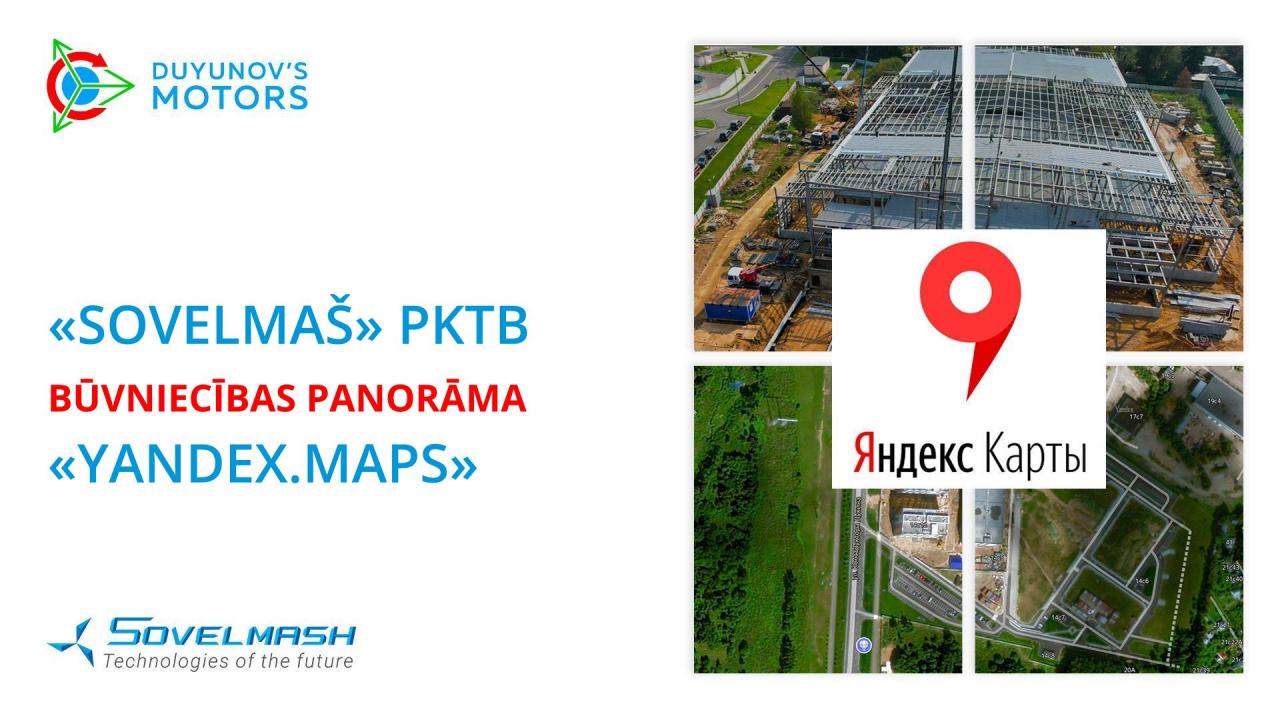 «Sovelmaš» PKTB būvniecības panorāma parādījusies «Yandex. Maps»