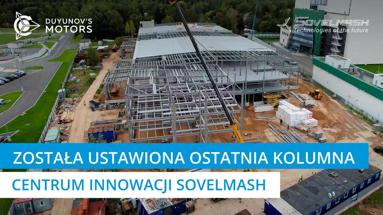 Aktualności z placu budowy: ostatnia kolumna Centrum Innowacji Sovelmash została ustawiona | Dzień 99