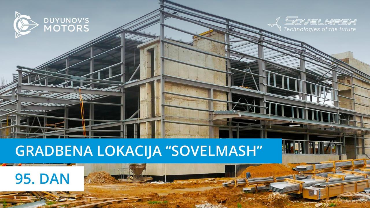 Gradbena lokacija "Sovelmash" | 95. dan