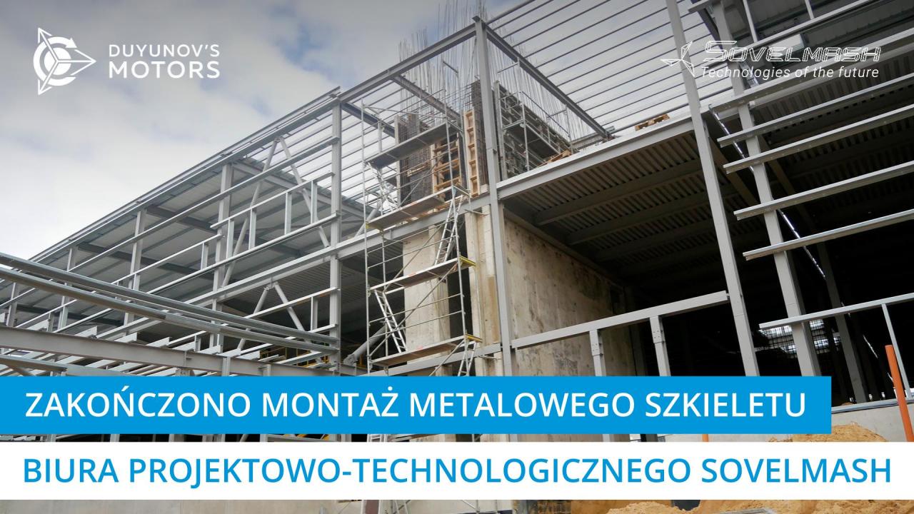 Wiadomości z placu budowy Sovelmash: zakończono montaż metalowego szkieletu biura projektowo-technologicznego