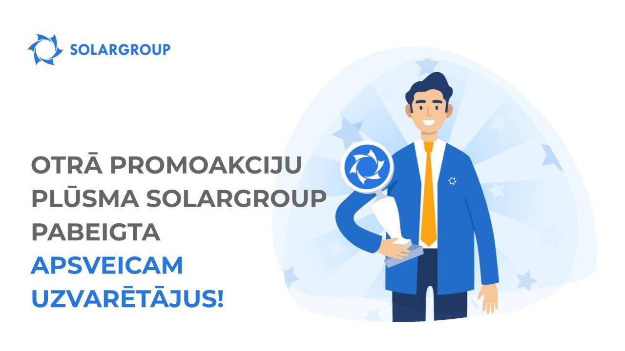 SOLARGROUP promoakciju otrā plūsma ir beigusies: apsveicam uzvarētājus!