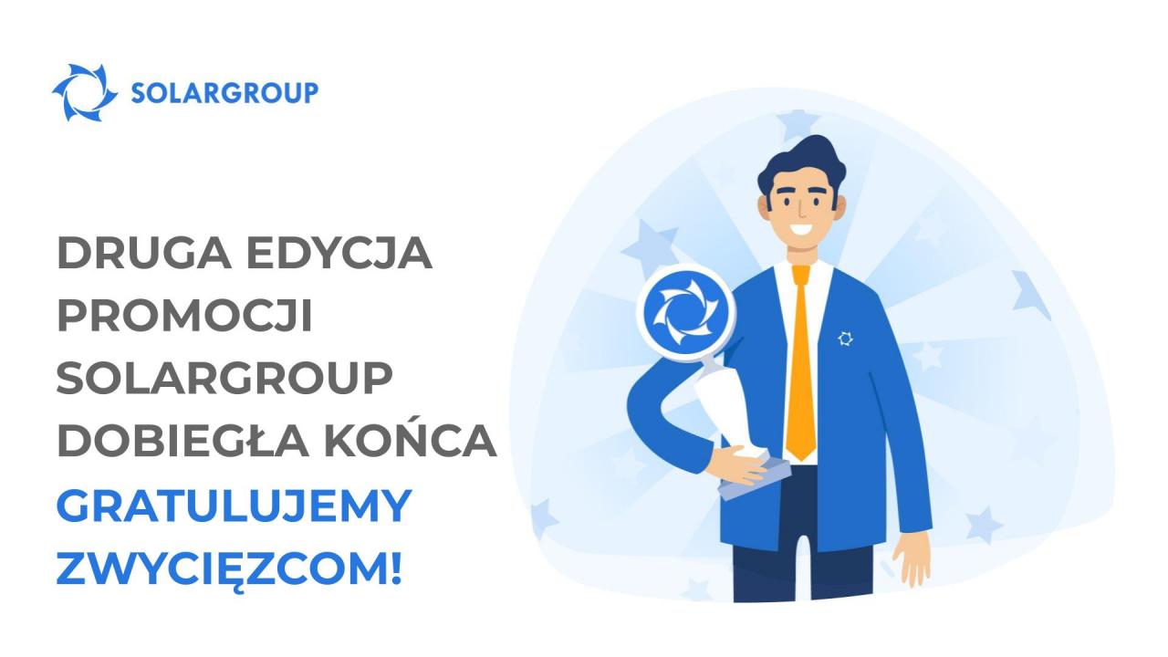 Druga edycja promocji SOLARGROUP dobiegła końca: gratulujemy zwycięzcom!