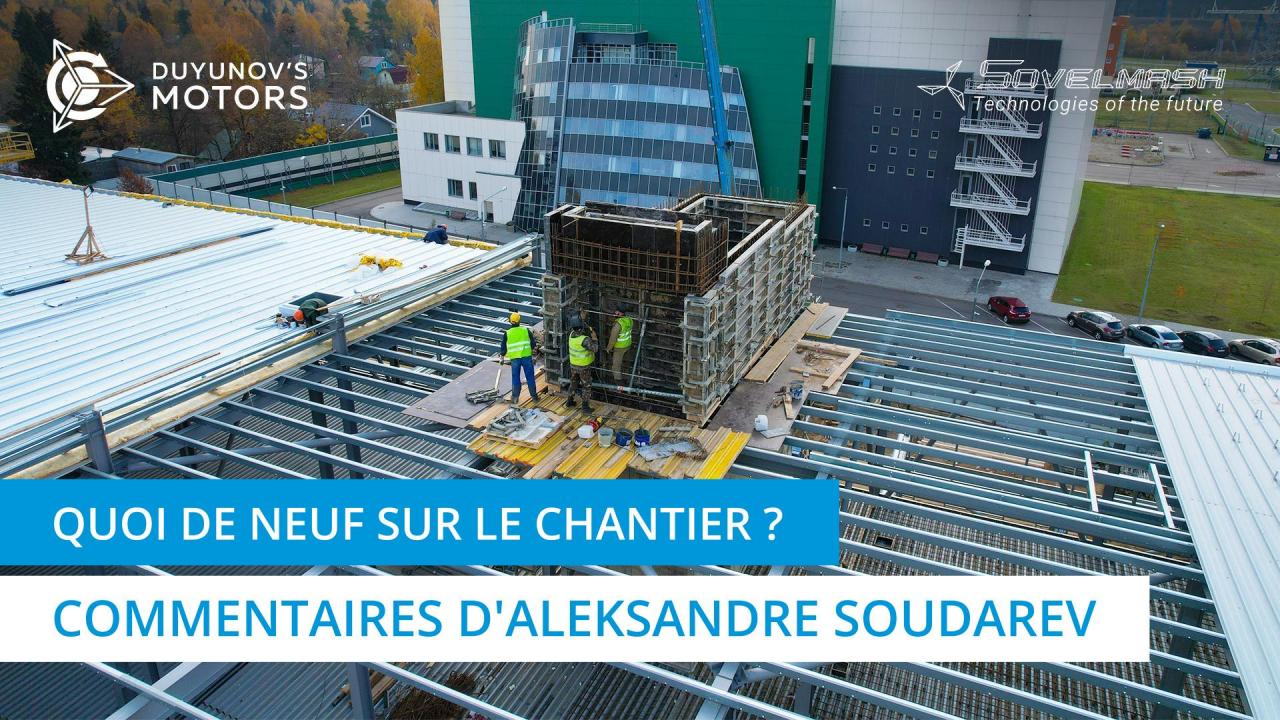 Quoi de neuf sur le chantier | Commentaires d'Aleksandre Soudarev