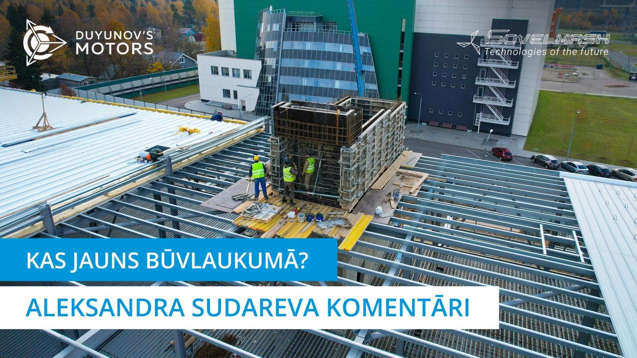 Kas jauns būvlaukumā | Aleksandra Sudareva komentāri