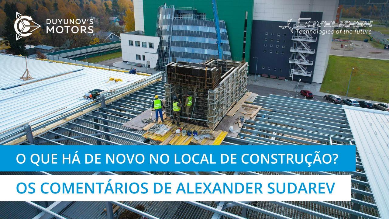 O que há de novo no local de construção | Os comentários de Alexander Sudarev