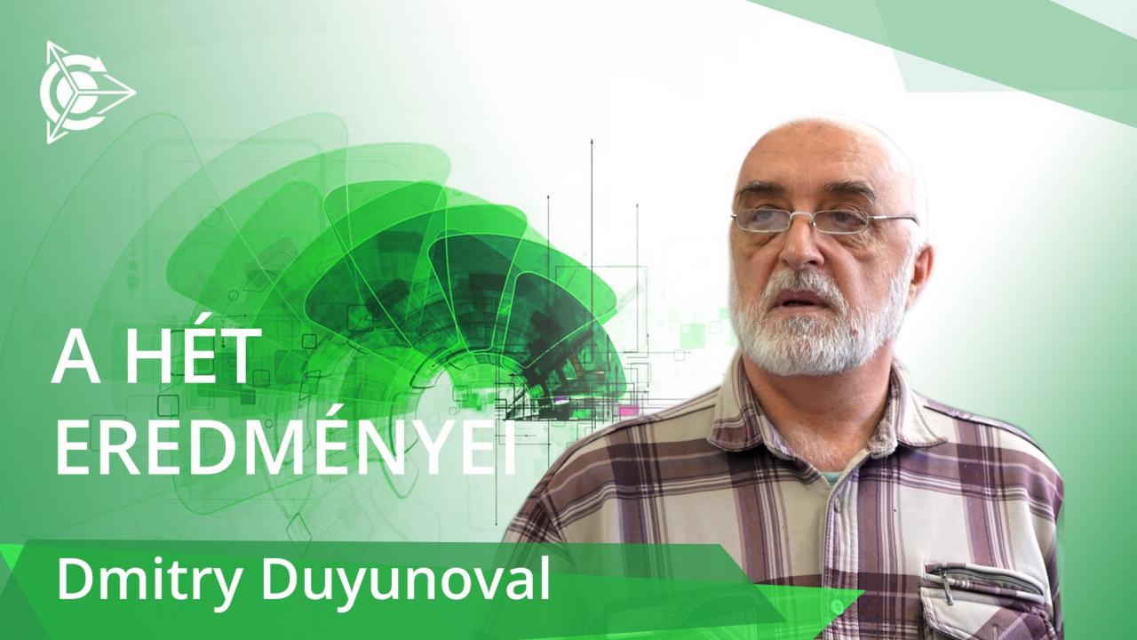 A „Duyunov Motorok" projekt heti eredményei