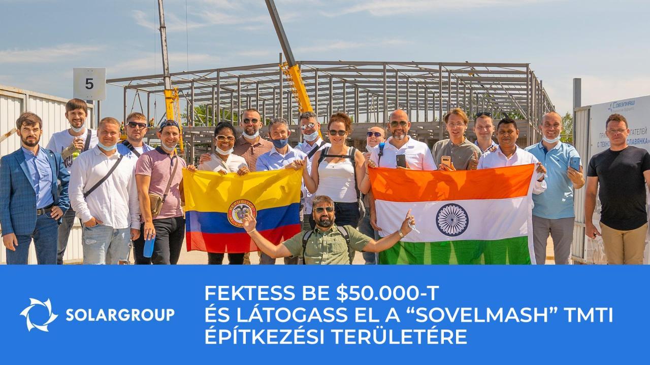 Legyenek a projekt VIP befektetői, és kapjanak személyes lehetőséget a „Sovelmash" építkezési területének személyes megtekintésére.