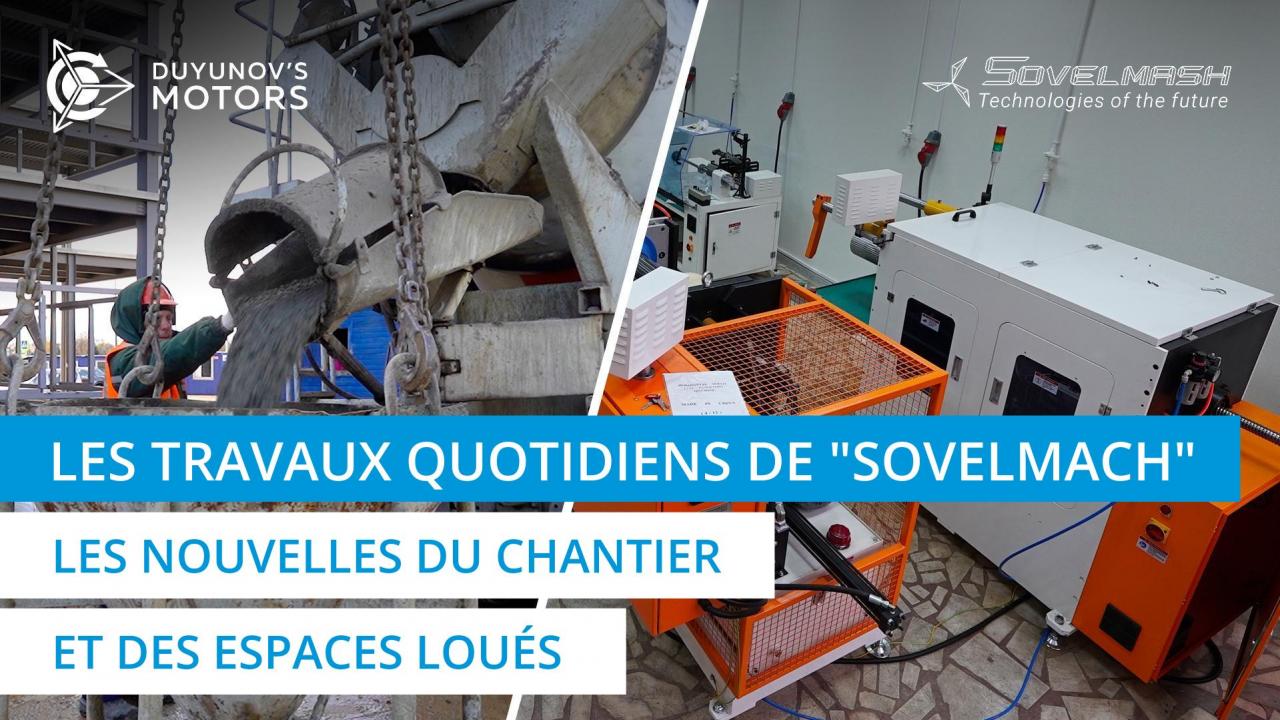 Les travaux quotidiens de "Sovelmach" | Dernières nouvelles du chantier et des espaces loués