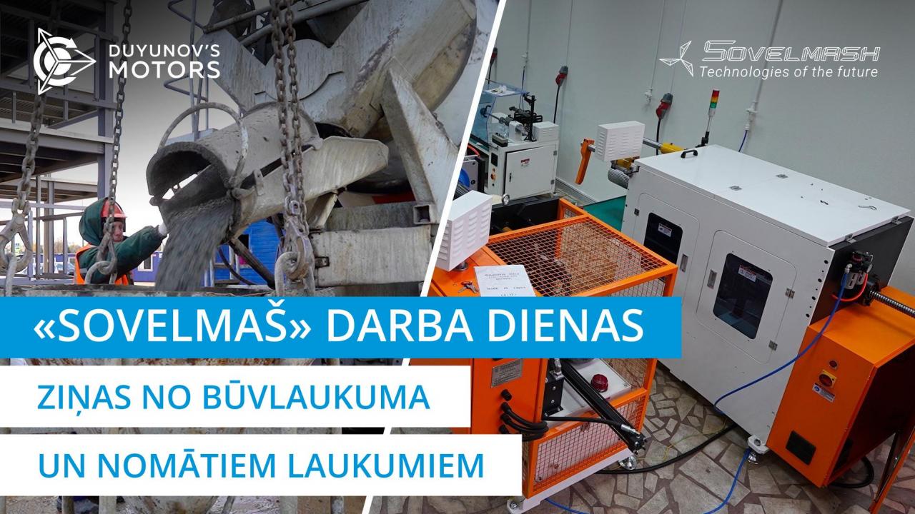 «Sovelmaš» darba dienas | Jaunākās ziņas no būvlaukuma un nomātiem laukumiem