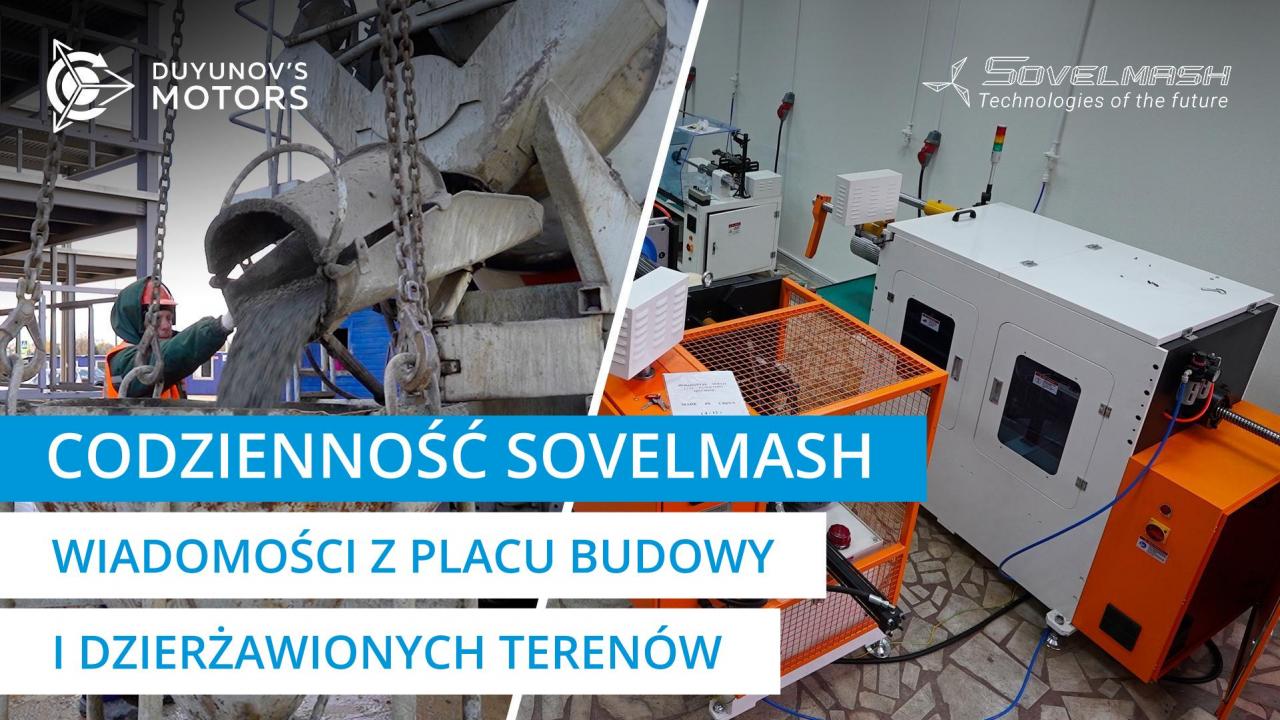 Codzienność Sovelmash | Najnowsze wiadomości z placu budowy i dzierżawionych terenów