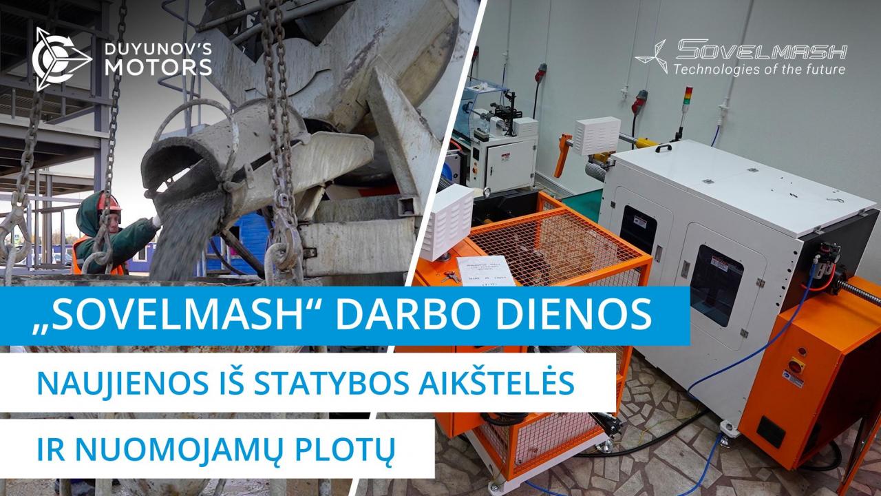 „Sovelmash“ darbo dienos | Paskutinės naujienos iš statybos aikštelės ir nuomojamų plotų