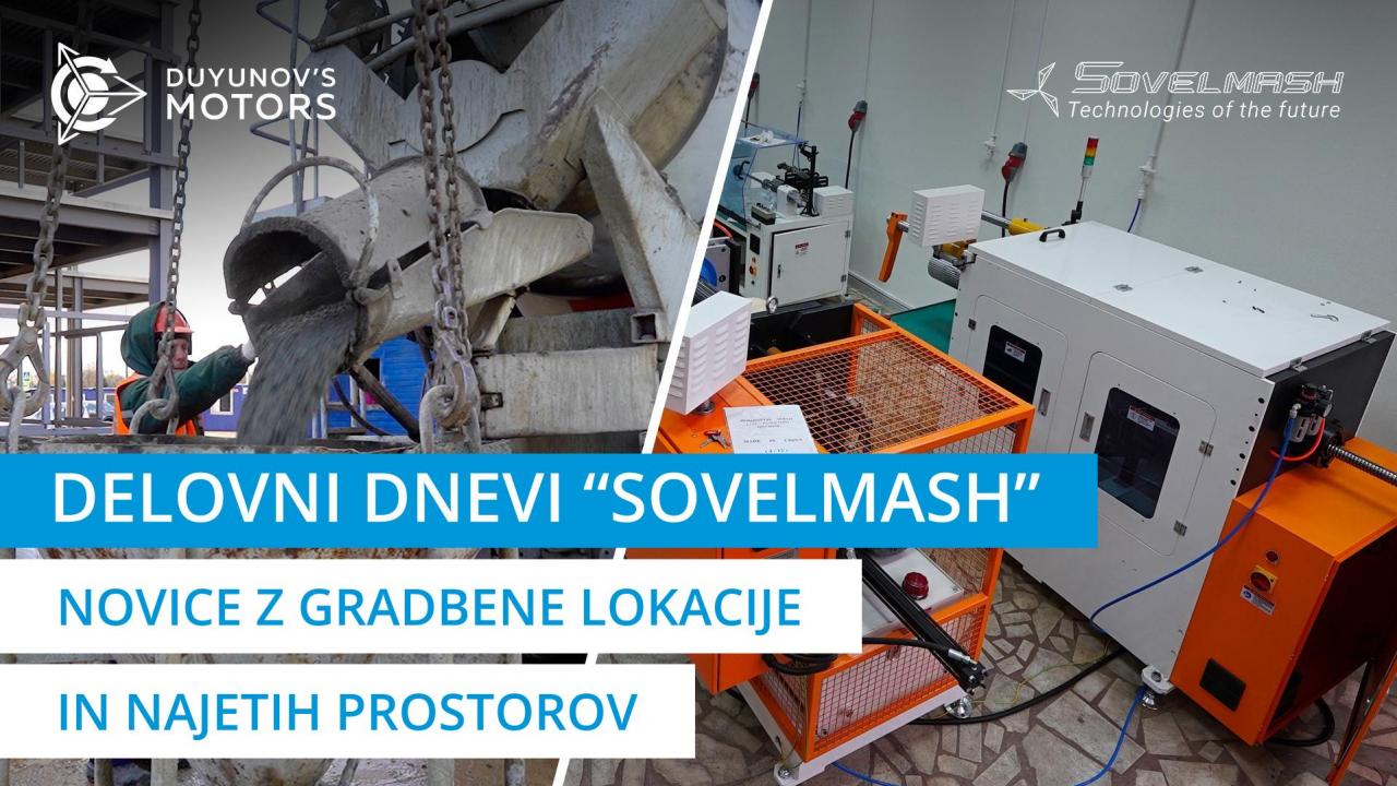 Delovni dnevi v podjetju "Sovelmash" | Najnovejše novice z gradbišča in najetih prostorov