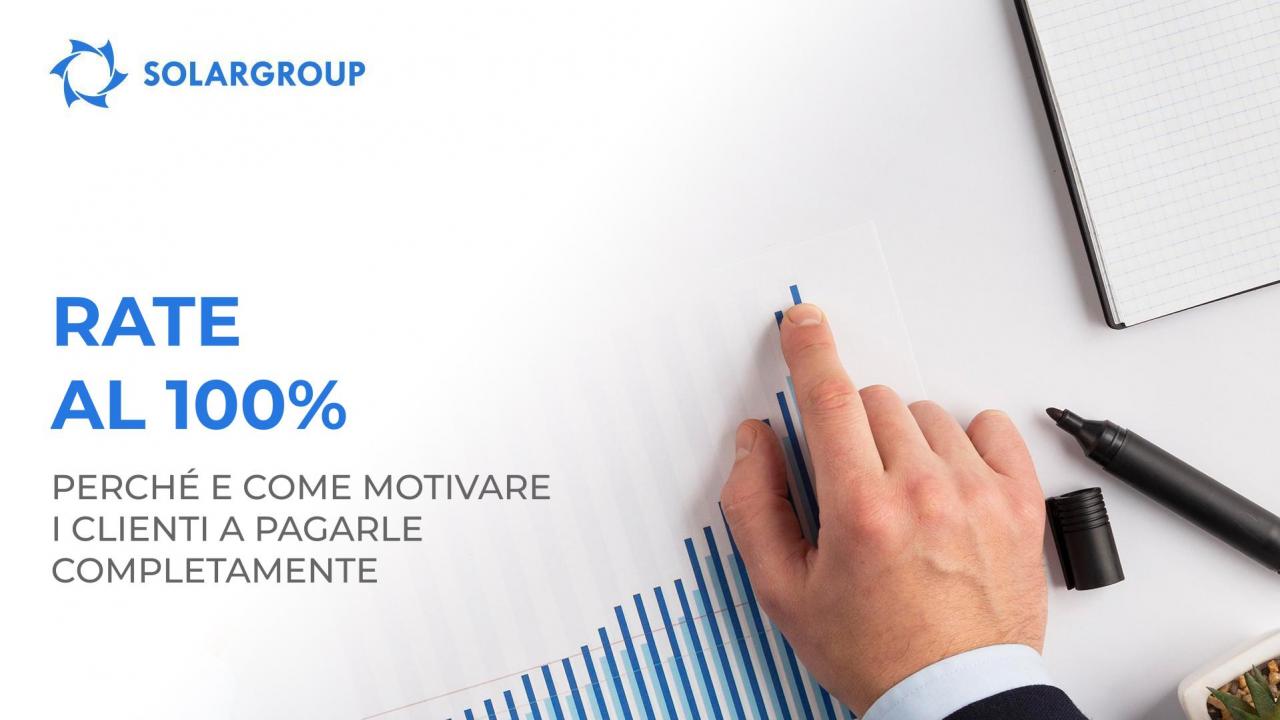 Rate al 100%: perché e come motivare i clienti a pagarle completamente