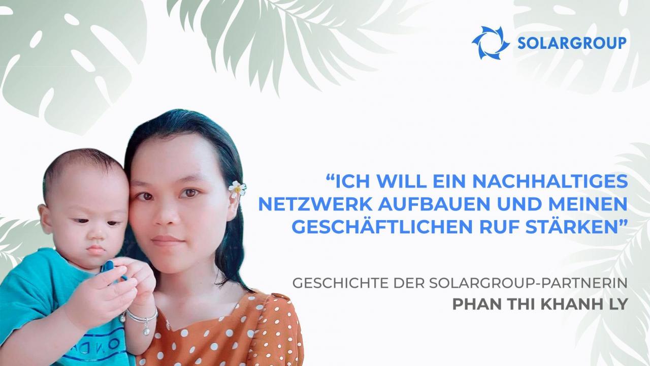 Wie die von SOLARGROUP angebotenen Möglichkeiten die Denkweise verändern | Die Geschichte der Partnerin Phan Thi Khanh Ly