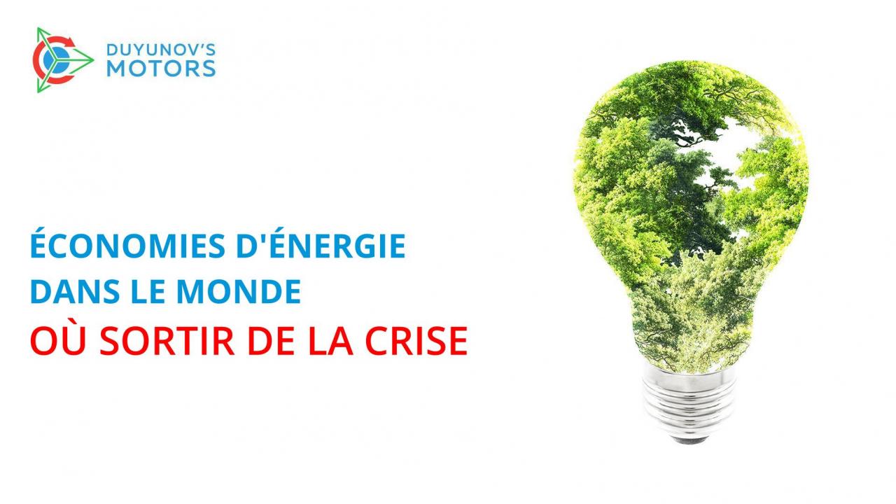 Économies d'énergie dans le monde : où sortir de la crise