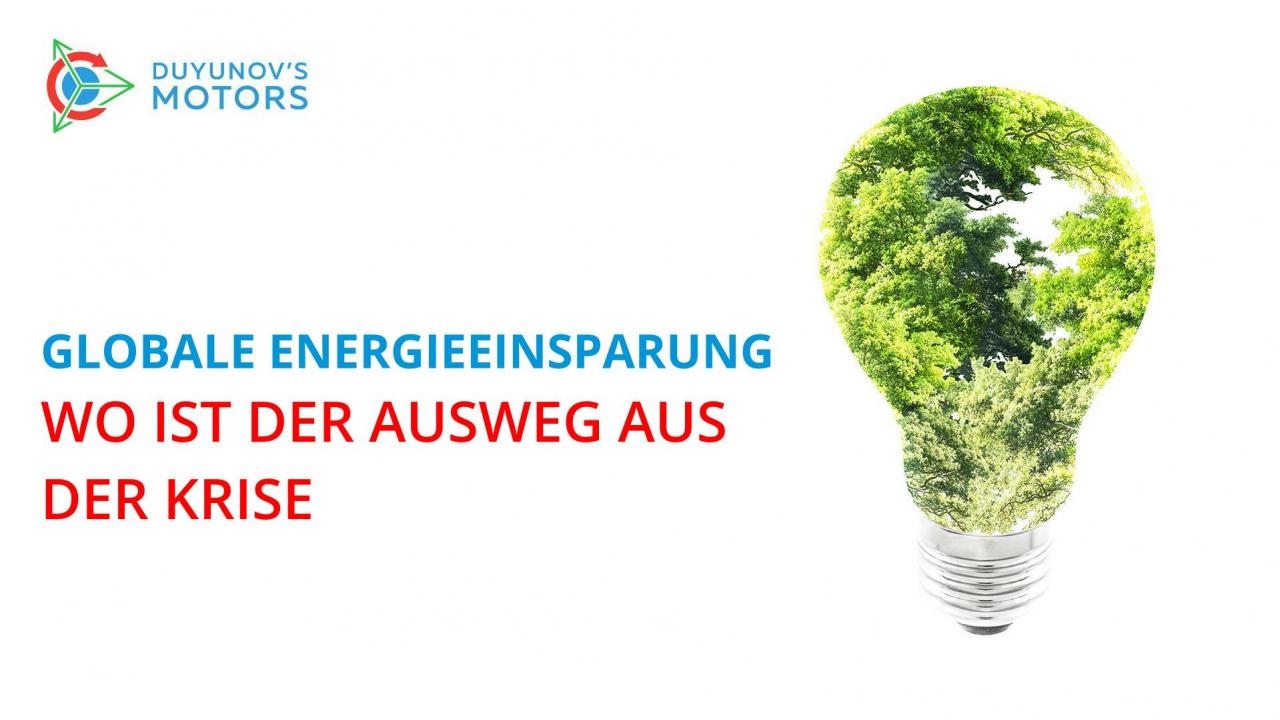 Globale Energieeinsparung: Wo ist der Ausweg aus der Krise