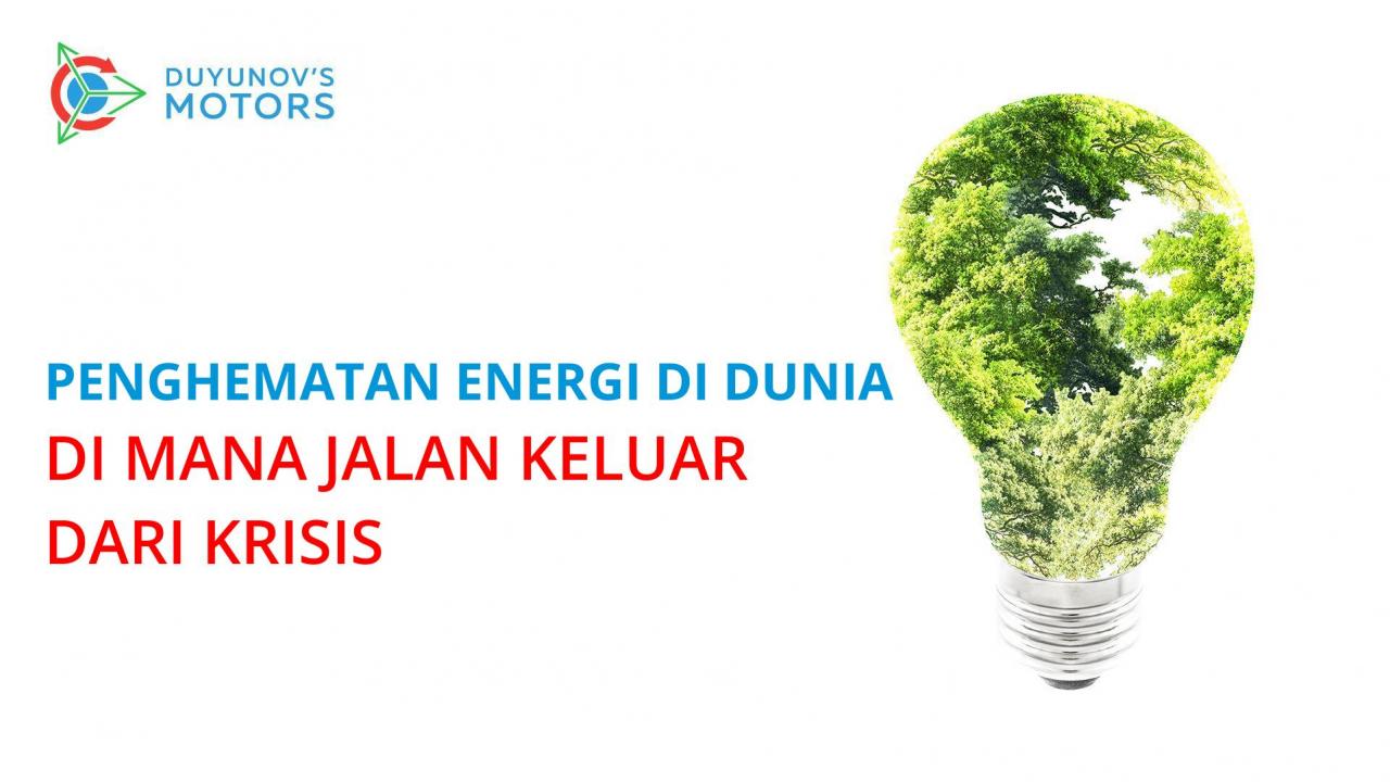 Penghematan energi di dunia: di mana jalan keluar dari krisis