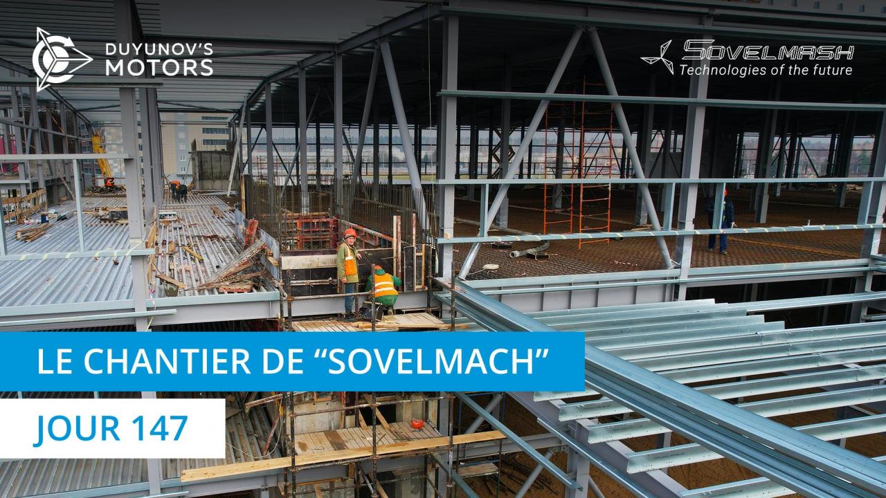 Le chantier de "Sovelmach" | Jour 147