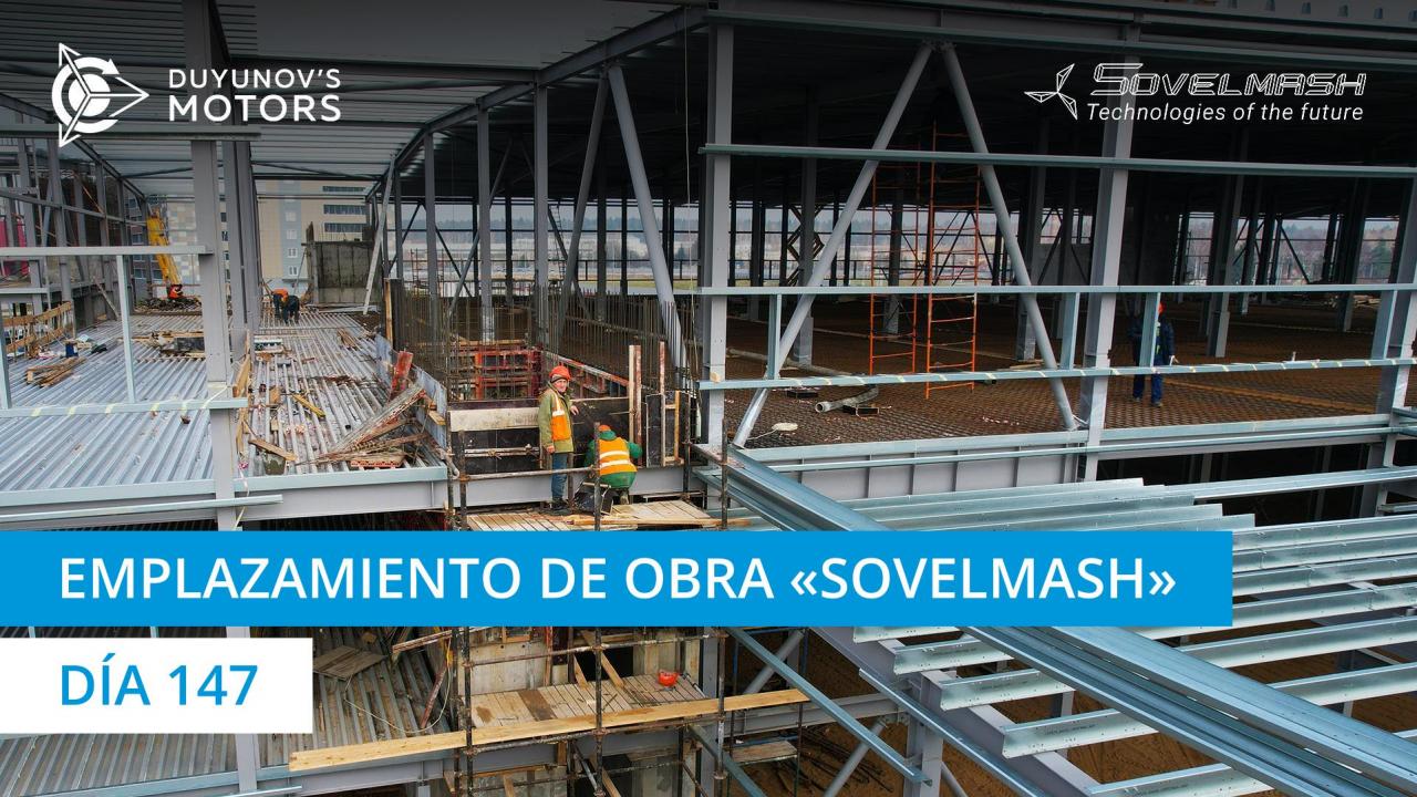 Emplazamiento de obra de "Sovelmash" | Día 147