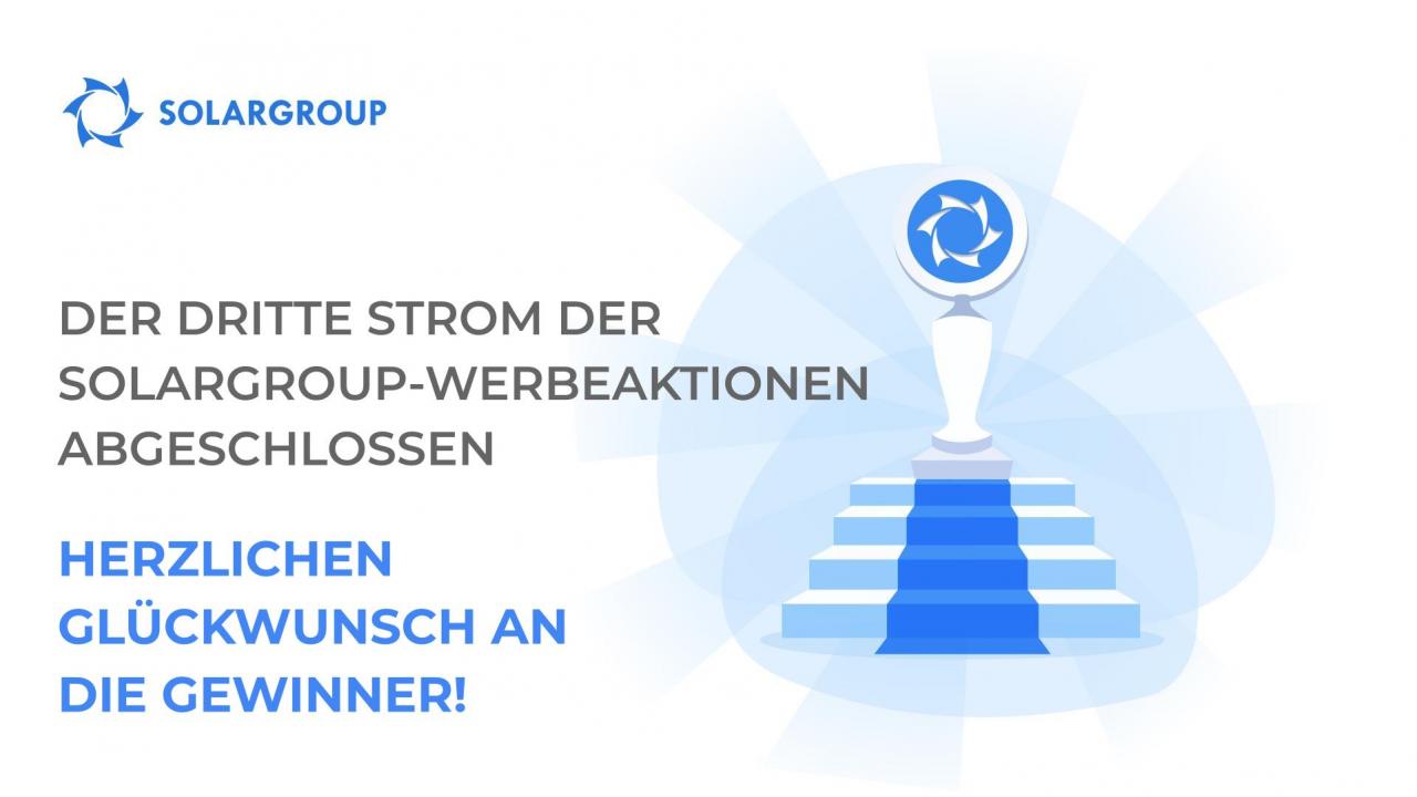 Der dritte Strom der SOLARGROUP-Werbeaktionen ist abgeschlossen: Herzlichen Glückwunsch an die Gewinner!