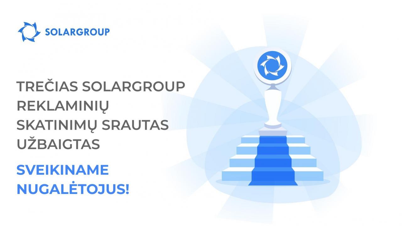 Trečias SOLARGROUP reklaminių skatinimų srautas užbaigtas: sveikiname nugalėtojus!