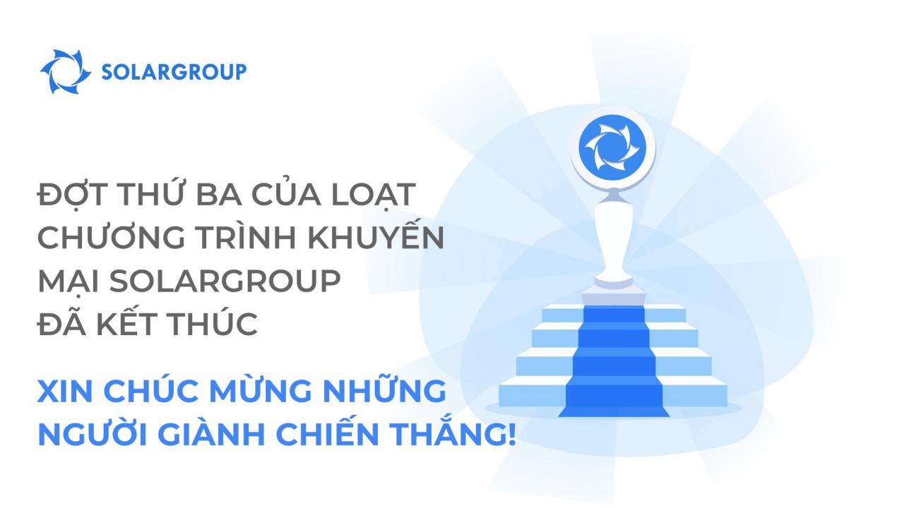 Đợt thứ ba của chương trình khuyến mại SOLARGROUP đã kết thúc: xin chúc mừng những người chiến thắng!