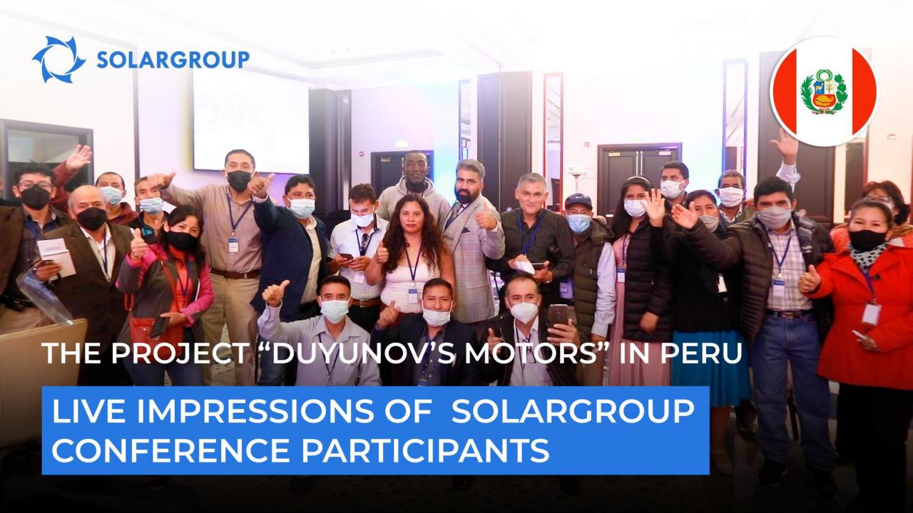 The project "Duyunov's motors" in Peru: live impressions of the SOLARGROUP conference participants