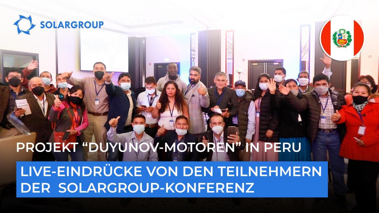 Das Projekt "Duyunov-Motoren" in Peru: Live-Eindrücke von den Teilnehmern der SOLARGROUP-Konferenz