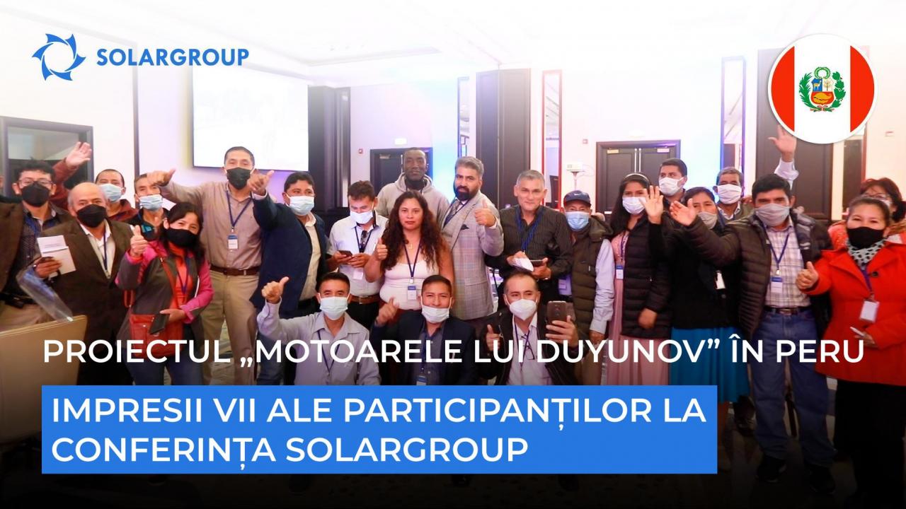 Proiectul „Motoarele lui Duyunov” în Peru: impresii vii ale participanților la conferința SOLARGROUP